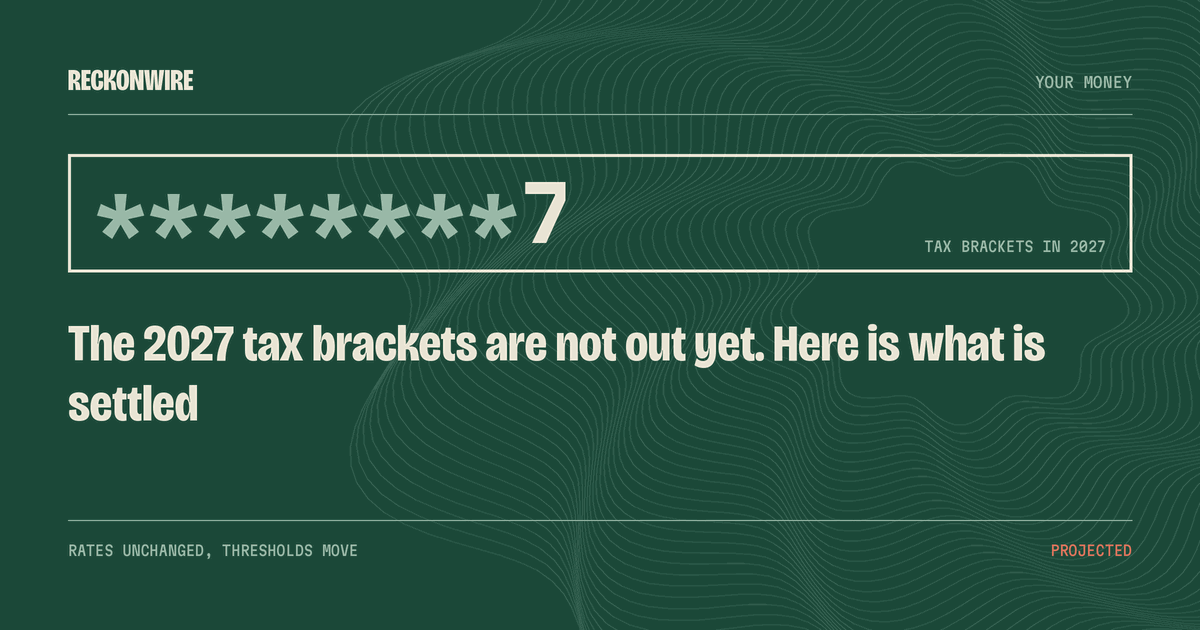 7 — Tax brackets in 2027